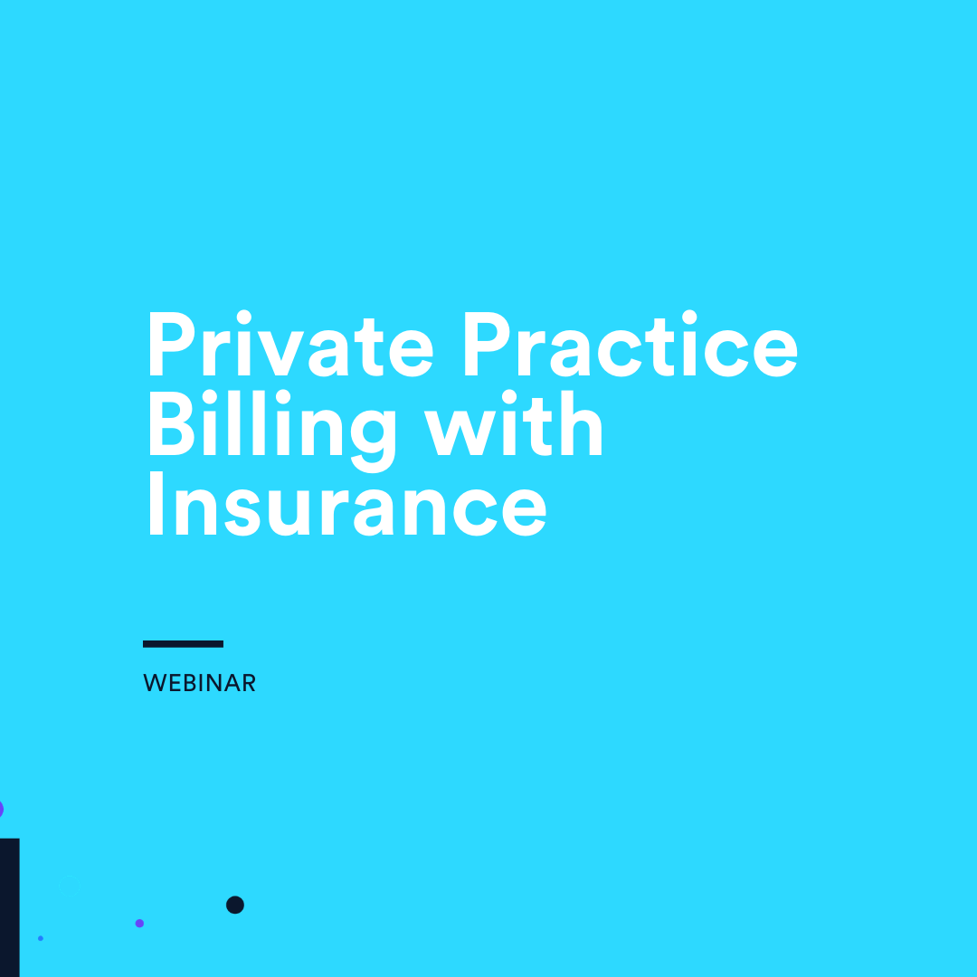 The Insurance Billing Process for Private Practice TheraNest